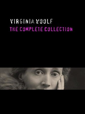 cover image of Virginia Woolf--The Complete Collection
